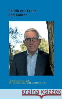 Martin Bäumer - Politik mit Ecken und Kanten Ehlert-Klein, Ronald 9783734571305 Tredition Gmbh