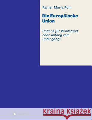 Die Europäische Union Pohl, Rainer Maria 9783734576607