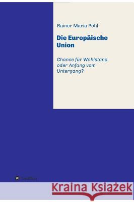 Die Europäische Union Rainer Maria Pohl 9783734576614