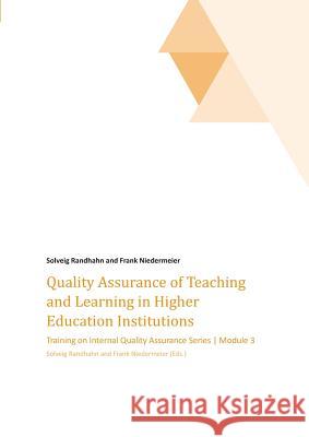 Quality Assurance of Teaching and Learning in Higher Education Institutions Frank Niedermeier, Dr Solveig Randhahn, Frank Niedermeier 9783734576898