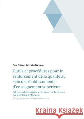 Outils et procédures pour le renforcement de la qualité au sein des établissements d'enseignement supérieur Petra Pistor, Dr Solveig Randhahn, Frank Niedermeier 9783734577970 Tredition Gmbh