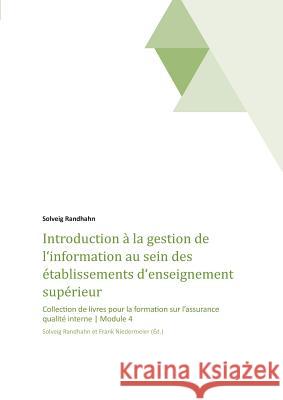 Introduction à la gestion de l'information au sein des établissements d'enseignement Solveig Randhahn 9783734577994 Tredition Gmbh