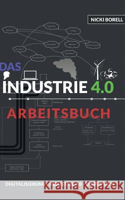 Das Industrie 4.0 Arbeitsbuch Borell, Nicki 9783734578649 Tredition Gmbh