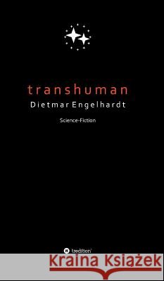 Transhuman Dietmar Engelhardt 9783734586330