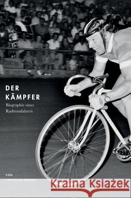 Der Kämpfer Kemper, Christian 9783734586880