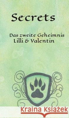 Secrets: Das zweite Geheimnis - Lilli & Valentin (Teil 2) Hartung, Lisa-Marie 9783734586910
