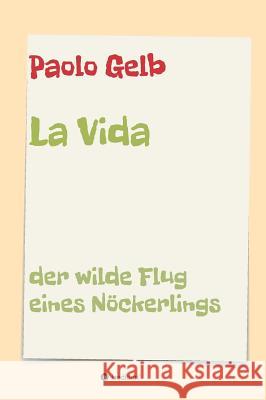 La Vida Gelb, Paolo 9783734586941