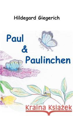 Paul & Paulinchen Giegerich, Hildegard 9783734588631