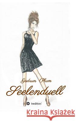 Seelenduell Gudrun Plum 9783734589874 Tredition Gmbh