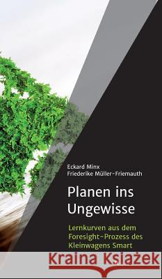 Planen ins Ungewisse Minx, Eckard 9783734592263 Tredition Gmbh