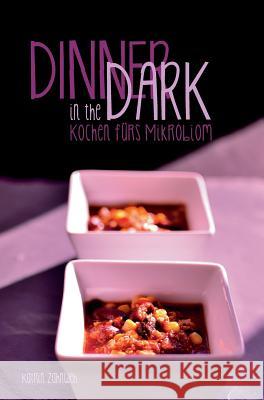 Dinner in the Dark Katrin Zahnweh 9783734593277