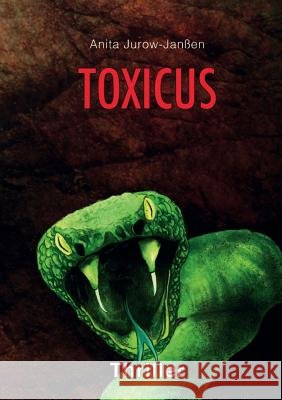 Toxicus Anita Jurow-Janen 9783734594304