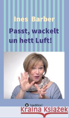 Passt, wackelt un hett Luft! Barber, Ines 9783734595790
