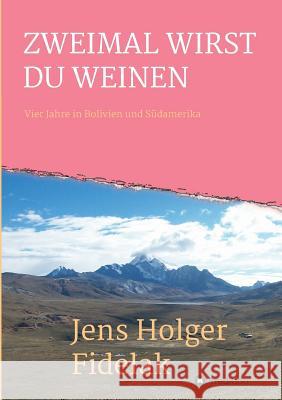 Zweimal Wirst Du Weinen Fidelak, Jens Holger 9783734596407 Tredition Gmbh