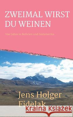 Zweimal Wirst Du Weinen Fidelak, Jens Holger 9783734596414 Tredition Gmbh