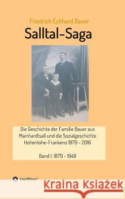 Salltal-Saga Bauer, Prof Med Friedrich Eckhard 9783734597077