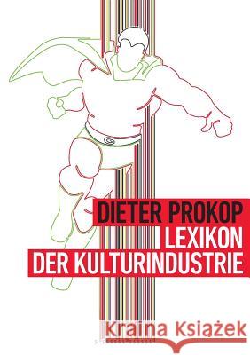 Lexikon der Kulturindustrie Dieter Prokop 9783734598814