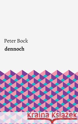 dennoch Peter Bock 9783734599583 Tredition Gmbh