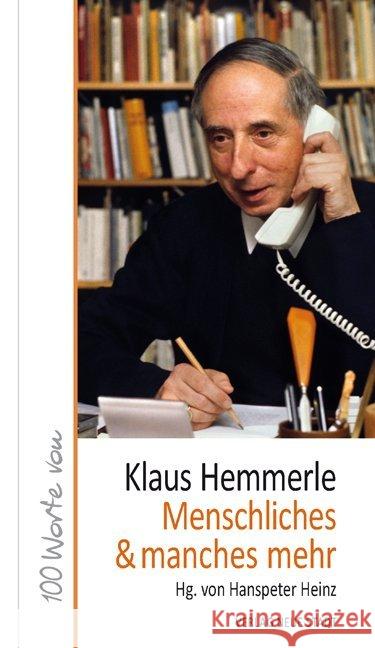 Menschliches & manches mehr : 100 Worte von Klaus Hemmerle Hemmerle, Klaus 9783734611599