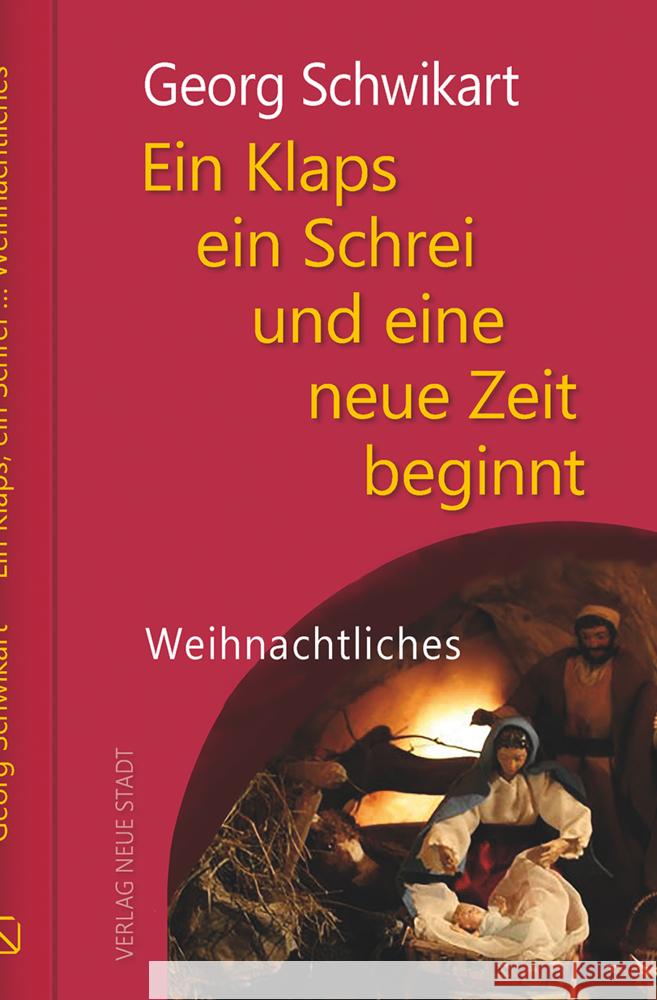 Ein Klaps, ein Schrei und eine neue Zeit beginnt Schwikart, Georg 9783734612411 Neue Stadt