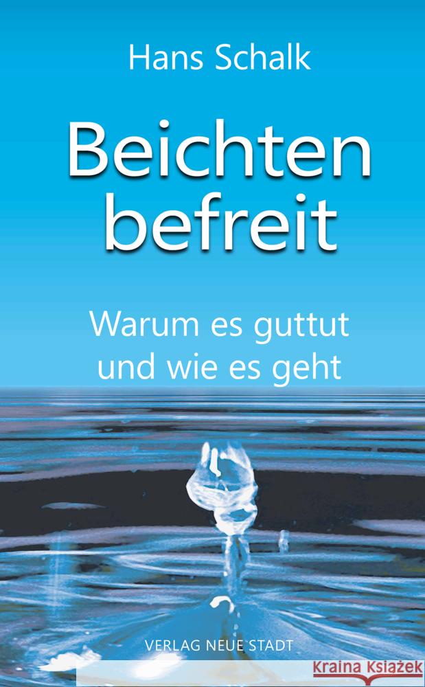 Beichten befreit Schalk, Hans 9783734613081