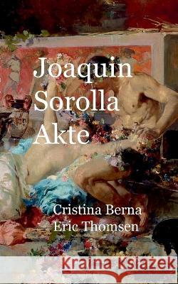 Joaquin Sorolla Akte Cristina Berna, Eric Thomsen 9783734700262