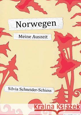 Norwegen: Meine Auszeit Schneider-Schiess, Silvia 9783734705168