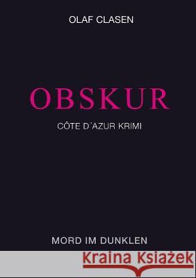 Obskur: Mord im Dunklen Olaf Clasen 9783734713545 Books on Demand