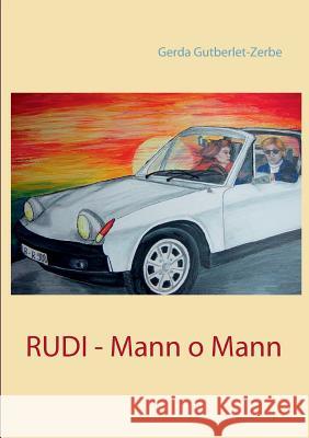 Rudi - Mann o Mann Gerda Gutberlet-Zerbe 9783734731273