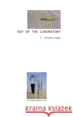 Out of the Laboratory Wilhelm Singer 9783734735462