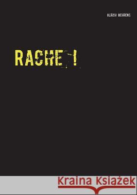 Rache ! Ulrich Behrens 9783734736414 Books on Demand