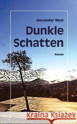 Dunkle Schatten Alexander West 9783734737367