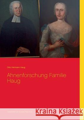 Ahnenforschung Familie Haug Otto Hermann Haug 9783734740107