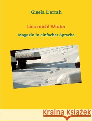 Lies mich! Winter: Magazin in einfacher Sprache Darrah, Gisela 9783734743986 Books on Demand