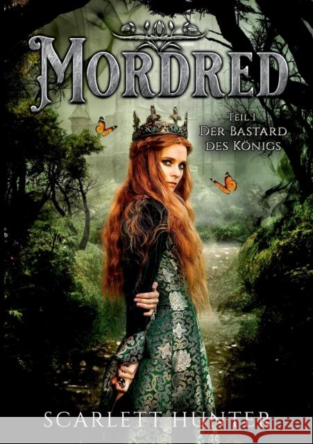Mordred: Der Bastard des K Scarlett Hunter 9783734745492 Books on Demand