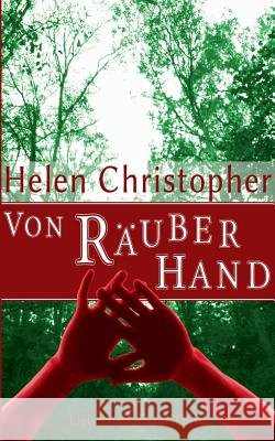 Von Räuberhand Helen Christopher 9783734749797 Books on Demand