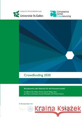 Crowdfunding 2020: Komplement oder Substitut für die Finanzindustrie Blohm, Ivo 9783734753862 Books on Demand