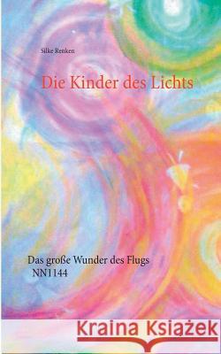 Die Kinder des Lichts Silke Renken 9783734760204