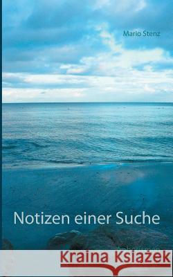 Notizen einer Suche: Aphorismen Mario Stenz 9783734760976 Books on Demand