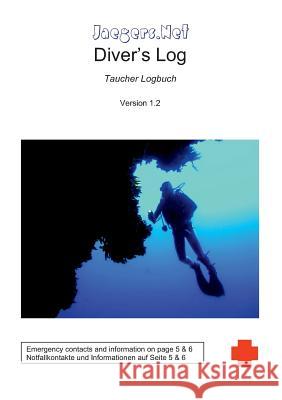 Jaegers.Net Diver's Log - Taucher Logbuch Michael L. Jaegers 9783734765315 Books on Demand