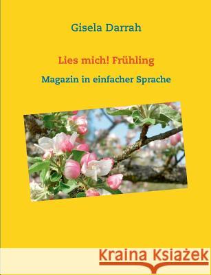 Lies mich! Frühling: Magazin in einfacher Sprache Darrah, Gisela 9783734766398