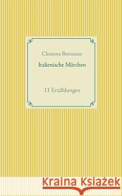 Italienische Märchen: 11 Erzählungen Weber, Frank 9783734771750 Books on Demand