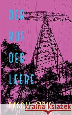 Der Ruf der Leere: Stories Pascal Kosig 9783734772696
