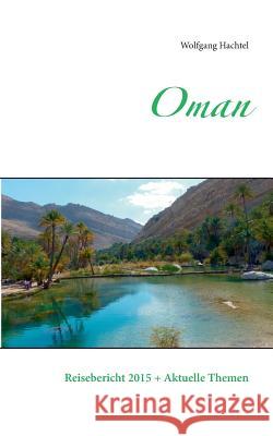 Oman: Reisen + Themen 2016 Hachtel, Wolfgang 9783734776922 Books on Demand