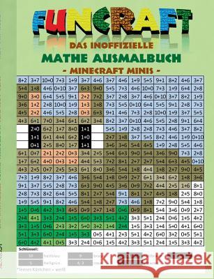 Funcraft - Das inoffizielle Mathe Ausmalbuch: Minecraft Minis (Cover Hase): Alter 6-10 Jahre. Ausmalen, lustig, lachen, witzig, niedlich, Baby Tiere, Taane, Theo Von 9783734781452 Books on Demand