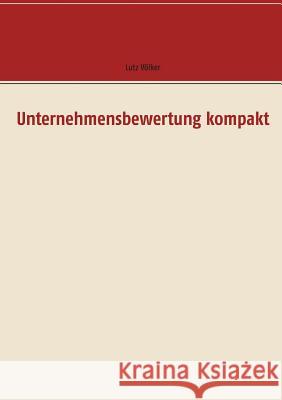 Unternehmensbewertung kompakt Lutz Völker 9783734781957 Books on Demand