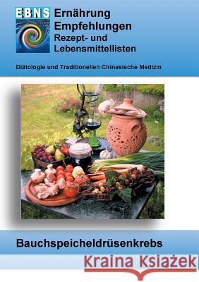 Ernährung bei Bauchspeicheldrüsenkrebs: Krebs-Therapieunterstützung - Ernährung bei Bauchspeicheldrüsenkrebs Miligui, Josef 9783734783432 Books on Demand