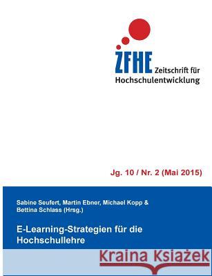 E-Learning-Strategien für die Hochschullehre Sabine Seufert Martin Ebner Michael Kopp 9783734783999
