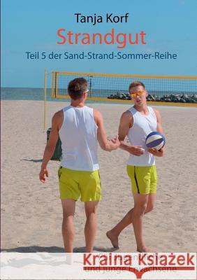 Strandgut: Teil 5 der Sand-Strand-Sommer-Reihe Korf, Tanja 9783734784774 Books on Demand