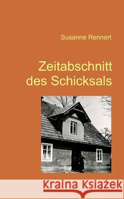 Zeitabschnitt des Schicksals Susanne Rennert 9783734785023 Books on Demand